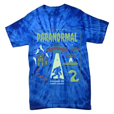 Paranormal Bigfoot Ghosts Aliens Sasquatch UFO Halloween Tie-Dye T-Shirt