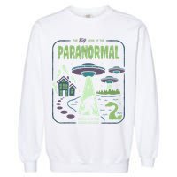 Paranormal Bigfoot Ghosts Aliens Sasquatch UFO Halloween Garment-Dyed Sweatshirt