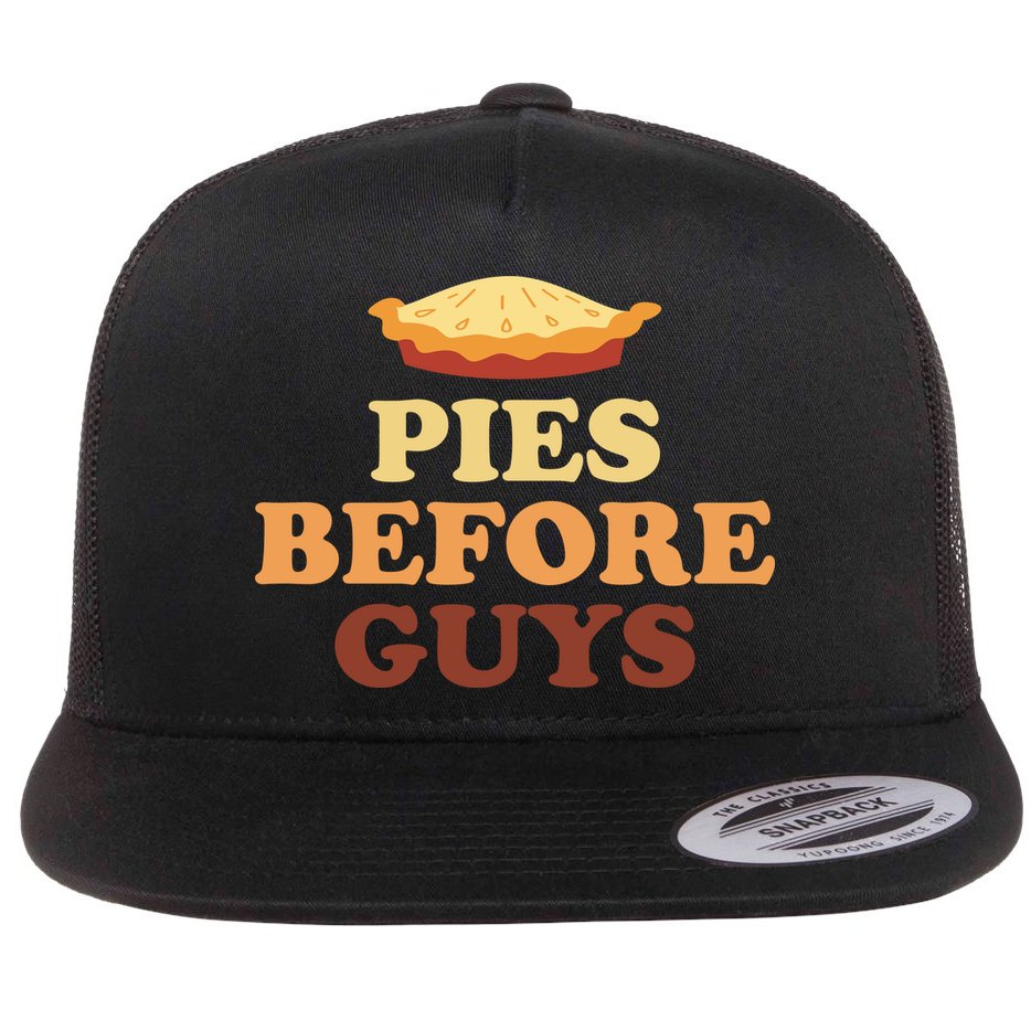 Pies Before Guys Funny Thanksgiving Flat Bill Trucker Hat