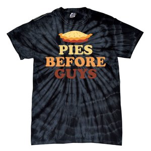 Pies Before Guys Funny Thanksgiving Tie-Dye T-Shirt