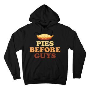 Pies Before Guys Funny Thanksgiving Tall Hoodie