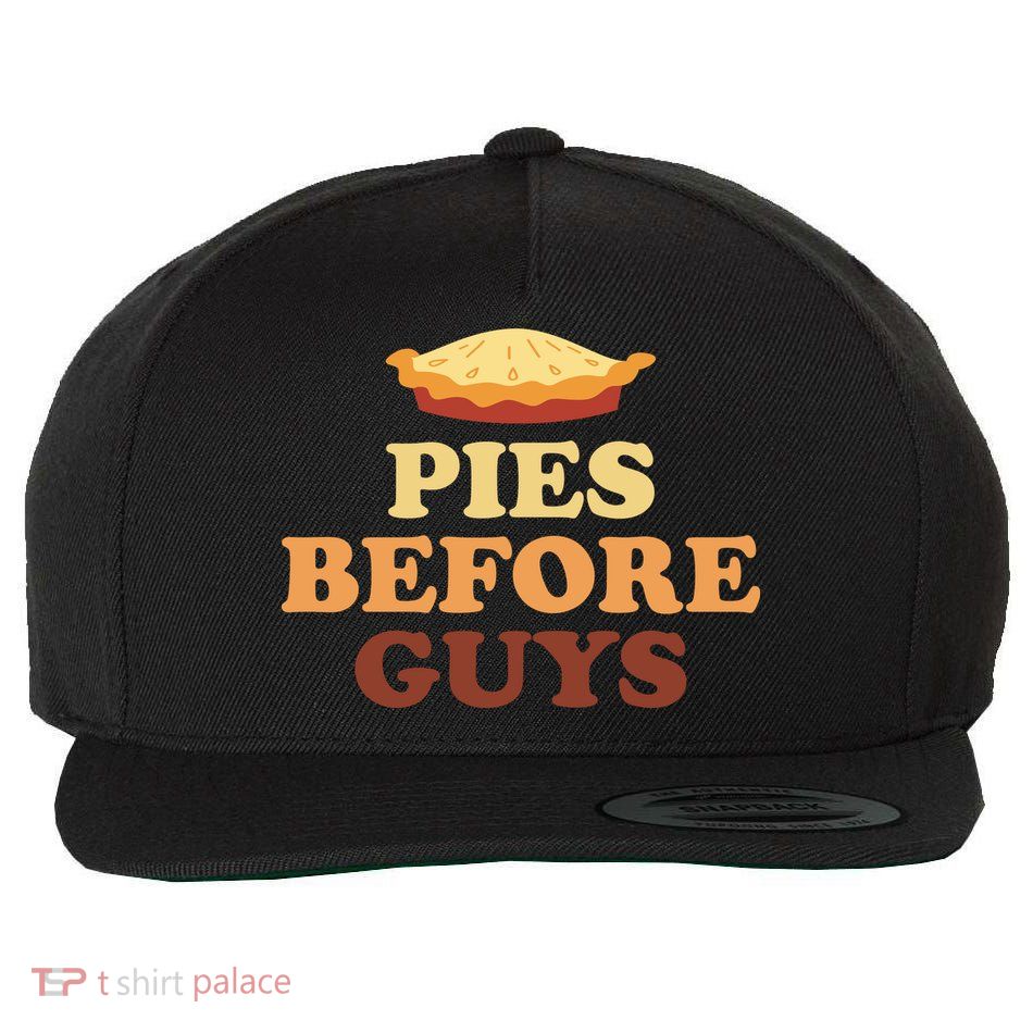 Pies Before Guys Funny Thanksgiving Wool Snapback Cap