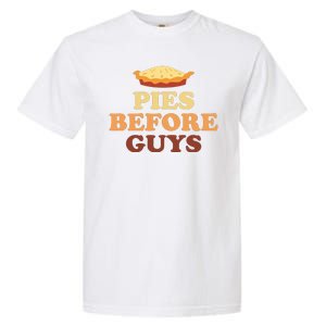 Pies Before Guys Funny Thanksgiving Garment-Dyed Heavyweight T-Shirt