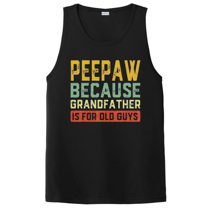 Peepaw Because Grandfather Is For Old Guys FatherS Day Gift PosiCharge Competitor Tank