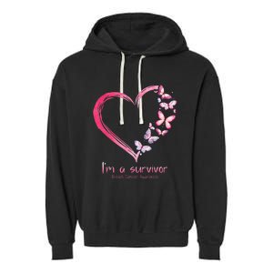 Pink Butterfly Heart Im A Survivor Breast Cancer Awareness Garment-Dyed Fleece Hoodie