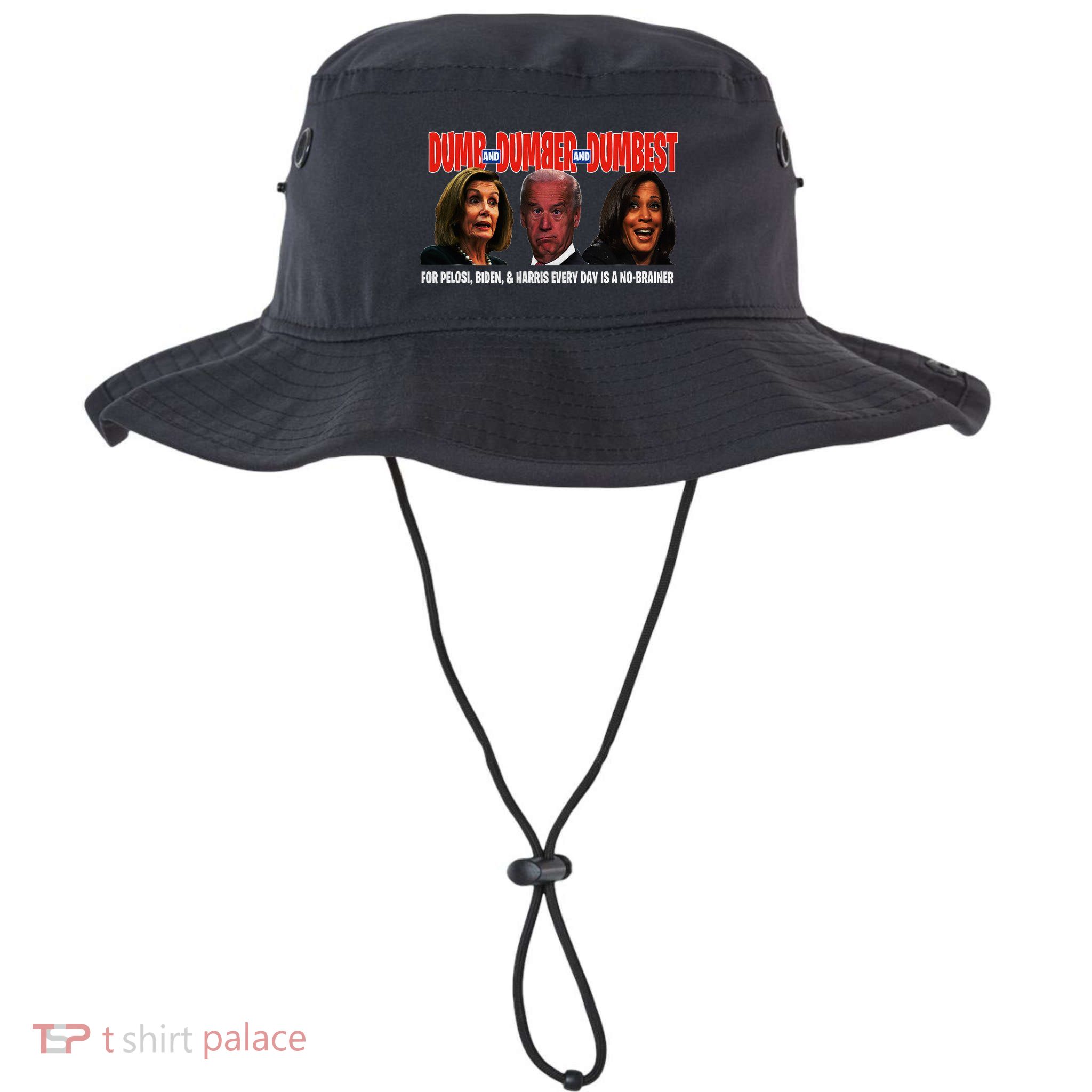 Pelosi Biden Harris Are Dumb & Dumber & Dumbest Funny Bucket Hat