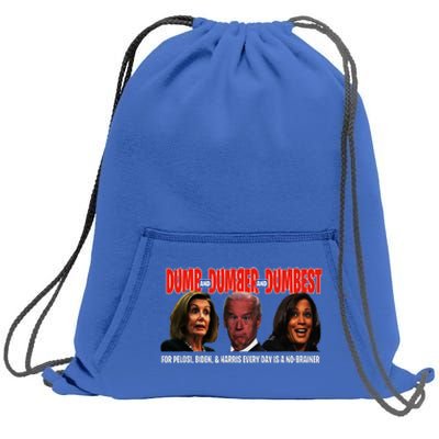 Pelosi Biden Harris Are Dumb & Dumber & Dumbest Funny Sweatshirt Cinch Pack Bag