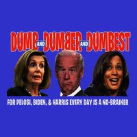 Pelosi Biden Harris Are Dumb & Dumber & Dumbest Funny 16 in Basic Backpack