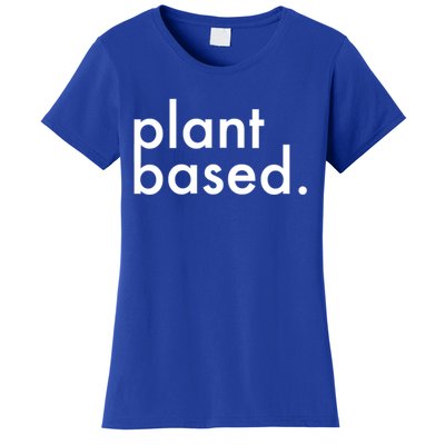 Plant Based Healthy Veganism Gift Women's T-Shirt