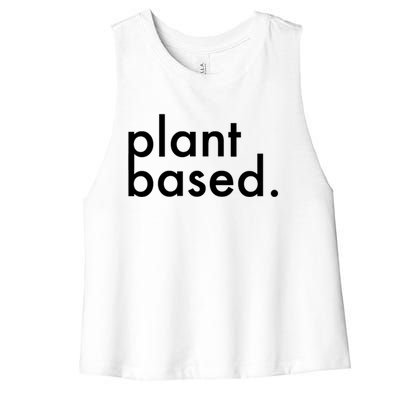 Plant Based Healthy Veganism Gift Women's Racerback Cropped Tank