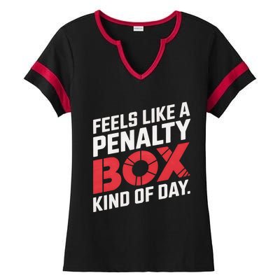 Penalty Box Hockey Feels Like A Penalty Box Kind Of Day Gift Ladies Halftime Notch Neck Tee