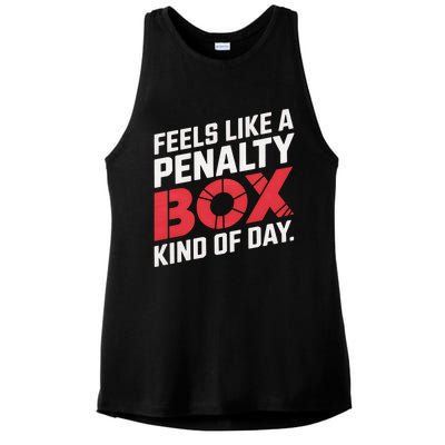 Penalty Box Hockey Feels Like A Penalty Box Kind Of Day Gift Ladies PosiCharge Tri-Blend Wicking Tank