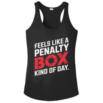 Penalty Box Hockey Feels Like A Penalty Box Kind Of Day Gift Ladies PosiCharge Competitor Racerback Tank