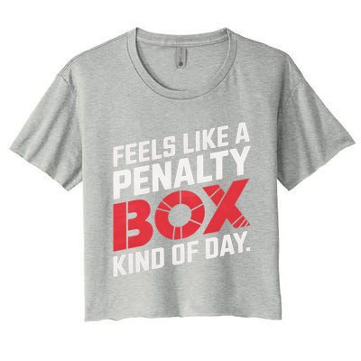 Penalty Box Hockey Feels Like A Penalty Box Kind Of Day Gift Women's Crop Top Tee