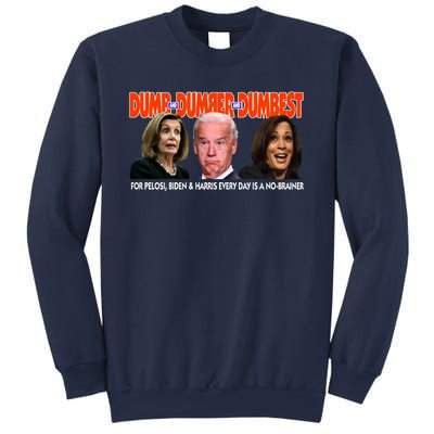 Pelosi Biden Harris Dumb And Dumber And Dumbest Funny Anti Biden Sweatshirt