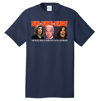 Pelosi Biden Harris Dumb And Dumber And Dumbest Funny Anti Biden Tall T-Shirt