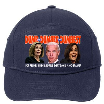 Pelosi Biden Harris Dumb And Dumber And Dumbest Funny Anti Biden 7-Panel Snapback Hat