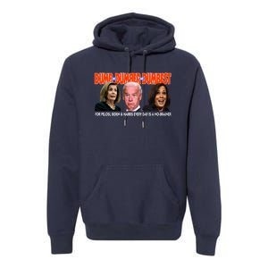 Pelosi Biden Harris Dumb And Dumber And Dumbest Funny Anti Biden Premium Hoodie