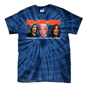 Pelosi Biden Harris Dumb And Dumber And Dumbest Funny Anti Biden Tie-Dye T-Shirt