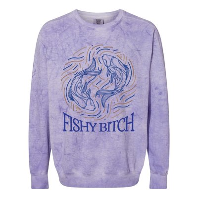 Pisces Birthday Horoscope Fishy Bitch Gift Colorblast Crewneck Sweatshirt