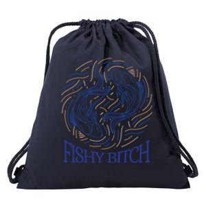 Pisces Birthday Horoscope Fishy Bitch Gift Drawstring Bag