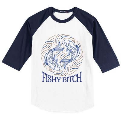 Pisces Birthday Horoscope Fishy Bitch Gift Baseball Sleeve Shirt