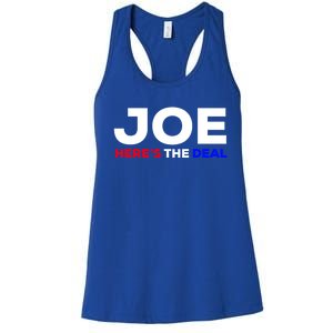 Pro Biden Here’S The Deal Joe Biden Supporter Cute Gift Women's Racerback Tank