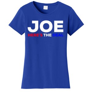 Pro Biden Here’S The Deal Joe Biden Supporter Cute Gift Women's T-Shirt