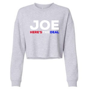 Pro Biden Here’S The Deal Joe Biden Supporter Cute Gift Cropped Pullover Crew