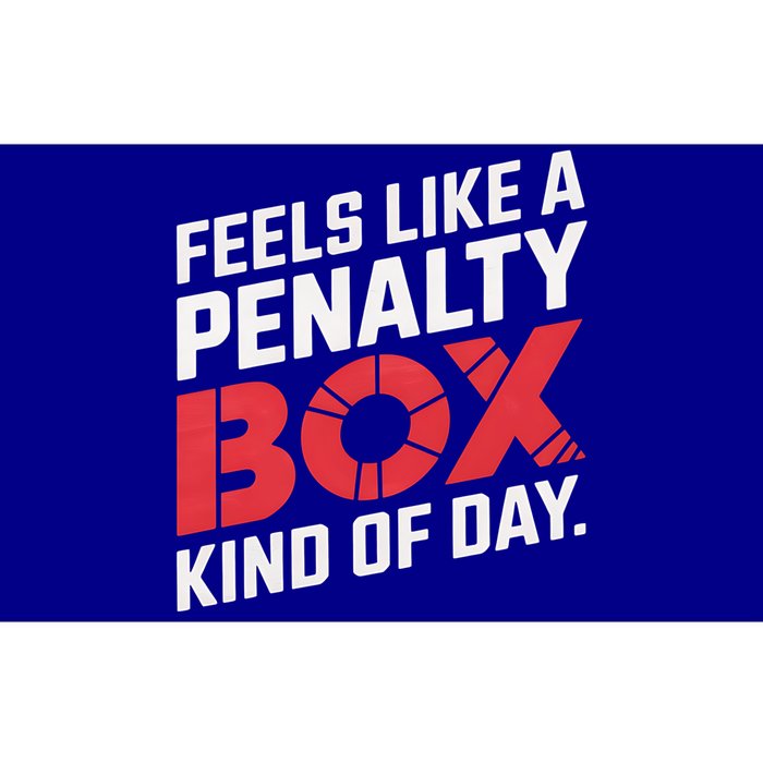 Penalty Box Hockey Feels Like A Penalty Box Kind Of Day Gift Bumper Sticker