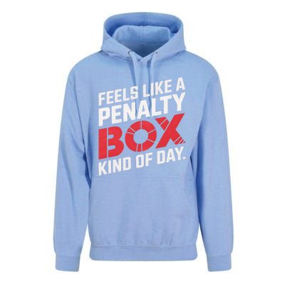 Penalty Box Hockey Feels Like A Penalty Box Kind Of Day Gift Unisex Surf Hoodie