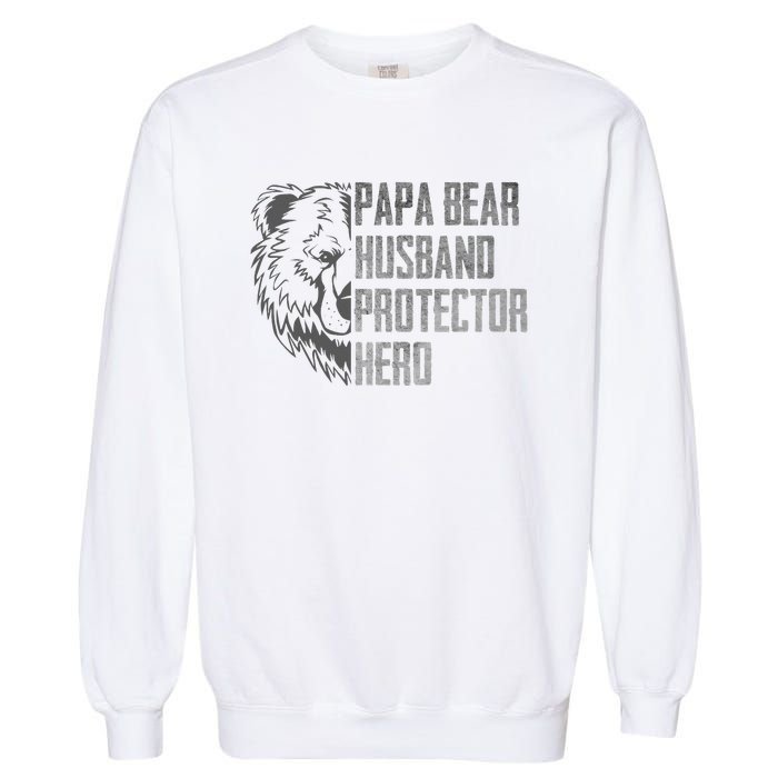 Papa Bear Husband Protector Hero Dad Funny Father's day Garment-Dyed Sweatshirt