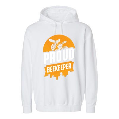 Proud Beekeeper Honeybee Bee Beekeeping Hobby Gift Garment-Dyed Fleece Hoodie