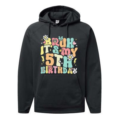 Pastel Bruh ItS My 5th Birthday 5 Year Old Birthday Performance Fleece Hoodie