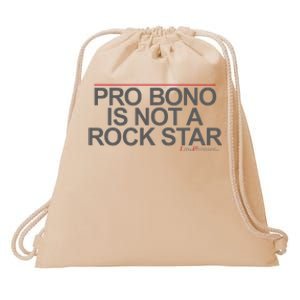 Pro Bono Is Not A Rock Star By Lawphrases Drawstring Bag