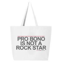 Pro Bono Is Not A Rock Star By Lawphrases 25L Jumbo Tote