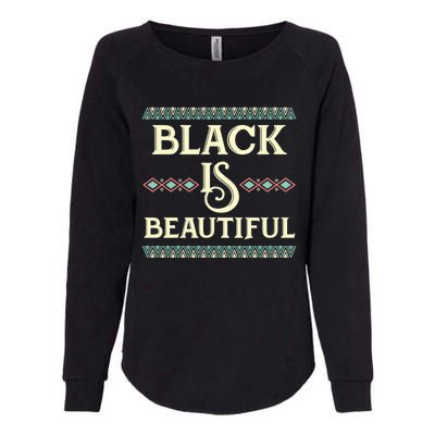 Perfect Black Is Beautiful African American History Gift Cool Gift Womens California Wash Sweatshirt