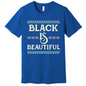 Perfect Black Is Beautiful African American History Gift Cool Gift Premium T-Shirt