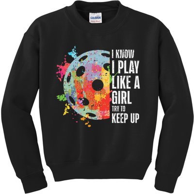 Pickle Ball I Play Like A Girl Pickleball Women Girls Kids Kids Sweatshirt