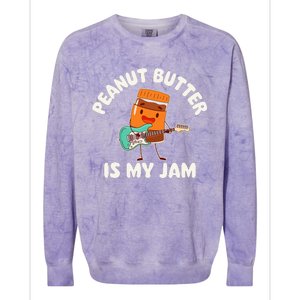 Peanut Butter Is My Jam Peanut Butter Lover Colorblast Crewneck Sweatshirt