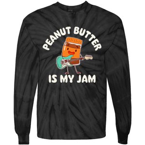 Peanut Butter Is My Jam Peanut Butter Lover Tie-Dye Long Sleeve Shirt