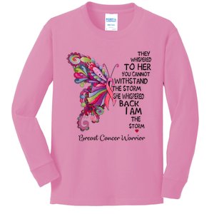 Pink Butterfly I Am The Storm Breast Cancer Warrior Meaningful Gift Kids Long Sleeve Shirt