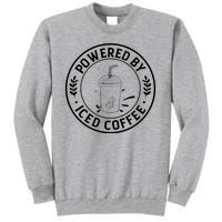 Powered By Iced Coffee Tall Sweatshirt