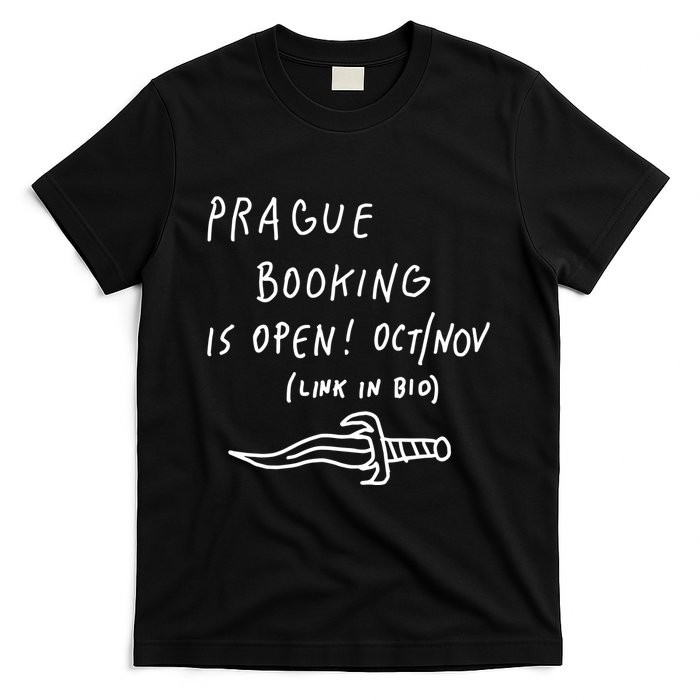Prague Booking Is Open Oct Nov Link In Bio T-Shirt