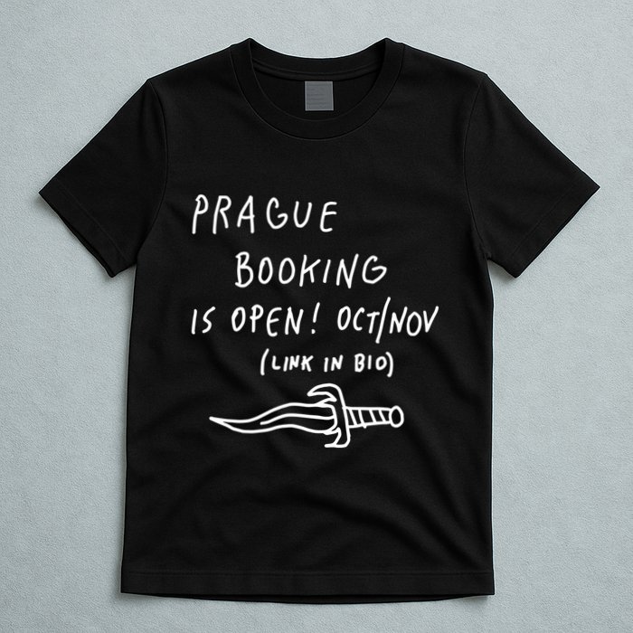 Prague Booking Is Open Oct Nov Link In Bio T-Shirt