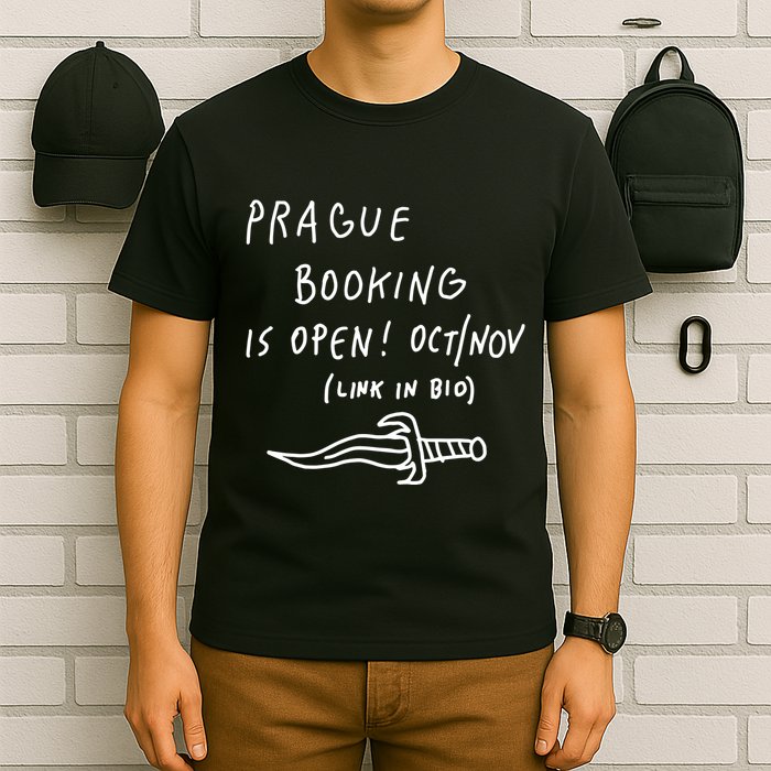 Prague Booking Is Open Oct Nov Link In Bio T-Shirt