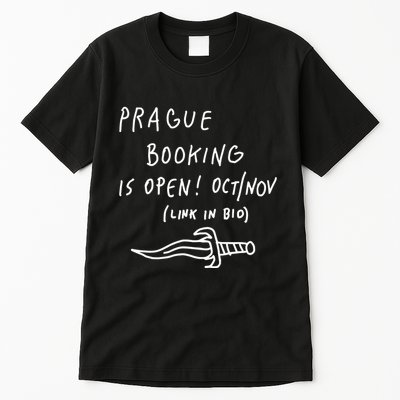 Prague Booking Is Open Oct Nov Link In Bio Tall T-Shirt