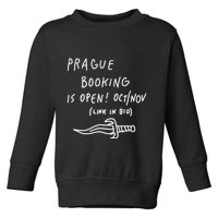 Prague Booking Is Open Oct Nov Link In Bio Toddler Sweatshirt