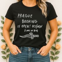 Prague Booking Is Open Oct Nov Link In Bio Womens T-Shirt