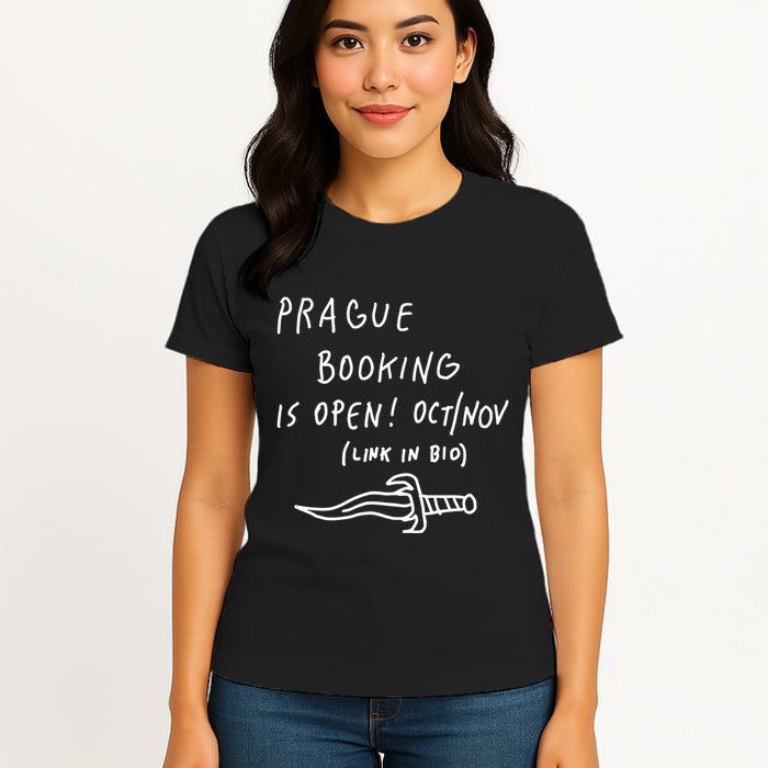 Prague Booking Is Open Oct Nov Link In Bio Womens T-Shirt